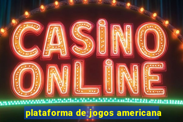 plataforma de jogos americana